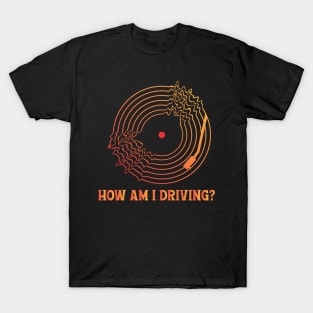 HOW AM I DRIVING (RADIOHEAD) T-Shirt